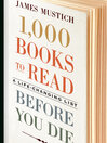 Cover image for 1,000 Books to Read Before You Die